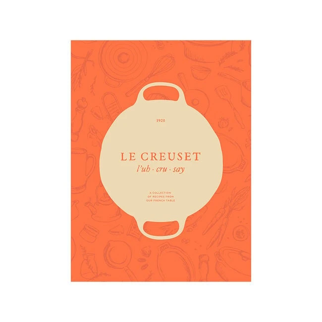 Le Creuset Cookbook: A Collection Of Recipes From Our French Table 3 Le Creuset Cookbook: A Collection Of Recipes From Our French Table